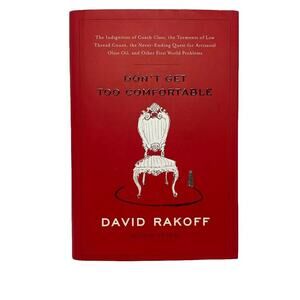 David Rakoff : Don't Get Too Comfortable 1st Edition 2005 Doubleday Humor